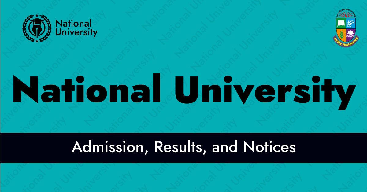 National University Admission, Results, and Notices | NU.ac.bd Updates
